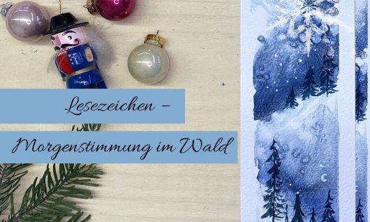 Malkurs: Lesezeichen – Morgenstimmung im Wald | Erwachsene | Online